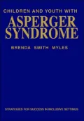 Children and Youth with Asperger Syndrome : Strategies for Success in Inclusive Settings