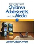 Encyclopedia of Children, Adolescents, and the Media