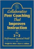 Collaborative Peer Coaching That Improves Instruction: The 2 + 2 Performance Appraisal Model