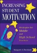 Increasing Student Motivation: Strategies for Middle and High School Teachers