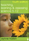 Teaching, Learning and Assessing Science 5-12