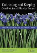 Cultivating And Keeping Committed Special Education Teachers What Principals And District Le...