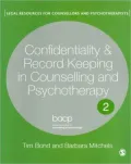 Confidentiality and Record Keeping in Counselling and Psychotherapy (Legal Resources Counsellors & Psychotherapists Series #2)