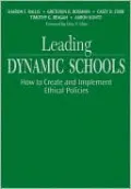 Leading Dynamic Schools: How to Create and Implement Ethical Policies