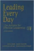 Leading Every Day: 124 Actions for Effective Leadership