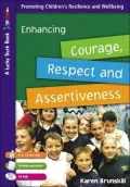 Enchancing Courage, Respect and Assertiveness : Promoting Emotional Resilience and Wellbeing for 9-12 Year Olds