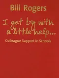 Get by with a Little Help: Colleague Support in Schools