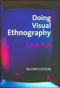 Doing Visual Ethnography: Second Edition