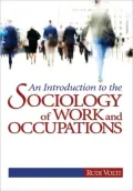 Sociology of Work and Occupations: Globalization and Technological Change into the 21st Century