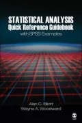 Statistical Analysis Quick Reference Guidebook: With SPSS Examples