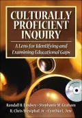 Culturally Proficient Inquiry: A Lens for Identifying and Examining Educational Gaps