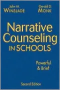 Narrative Counseling in Schools: Powerful & Brief