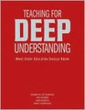 Teaching for Deep Understanding: What Every Educator Should Know