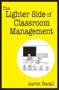 The Lighter Side of Classroom Management