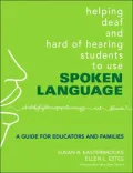 Helping Deaf and Hard of Hearing Students to Use Spoken Language: A Guide for Educators and Families