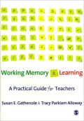 Working Memory and Learning: A Practical Guide for Teachers