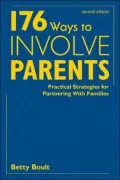 176 Ways to Involve Parents: Practical Strategies for Partnering With Families
