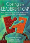 Closing the Leadership Gap : How District and University Partnerships Shape Effective School Leaders