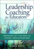 Leadership Coaching for Educators: Bringing out the Best in School Administrators