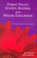 Public Policy, School Reform and Special Education: A Practical Guide for Every Teacher (Practical Approach to Special Education for Every Teacher Series)