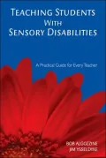 Teaching Students With Sensory Disabilities: A Practical Guide for Every Teacher