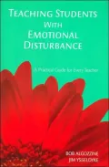 Teaching Students With Emotional Disturbance: A Practical Guide for Every Teacher (Practical Approach to Special Education for Every Teacher Series)