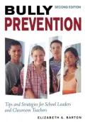 Bully Prevention: Tips and Strategies for School Leaders and Classroom Teachers: Second Edition