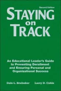 Staying on Track: An Educational Leader's Guide to Preventing Derailment and Ensuring Personal and Organizational Success