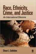 Race, Ethnicity, Crime, and Justice: An International Dilemma