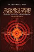 Ongoing Crisis Communication: Planning, Managing, and Responding
