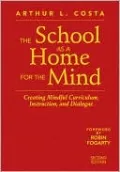The School as a Home for the Mind: Creating Mindful Curriculum, Instruction, and Dialogue