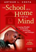 School as a Home for the Mind: Creating Mindful Curriculum, Instruction, and Dialogue