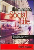 Illuminating Social Life: Classical and Contemporary Theory Revisited