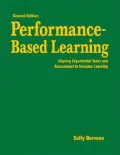 Performance-Based Learning : Aligning Experiential Tasks and Assessment to Increase Learning