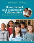 Home, School, and Community Collaboration: Culturally Responsive Family Involvement
