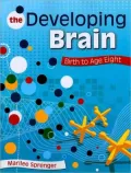 The Developing Brain: Birth to Age Eight