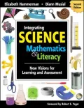 Integrating Science With Mathematics & Literacy: New Visions for Learning and Assessment