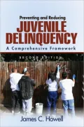 Preventing and Reducing Juvenile Delinquency: A Comprehensive Framework