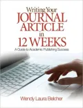 Writing Your Journal Article in Twelve Weeks: A Guide to Academic Publishing Success