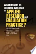 What Counts as Credible Evidence in Applied Research and Evaluation Practice?
