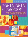 Win-Win Classroom: A Fresh and Positive Look at Classroom Management