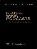 Blogs, Wikis, Podcasts, And Other Powerful Web Tools For Classrooms