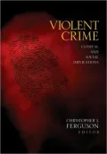 Violent Crime: Clinical and Social Implications
