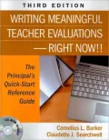 Writing Meaningful Teacher Evaluations-Right Now!!: The Principal's Quick-Start Reference Guide