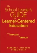 The School Leader's Guide to Learner-Centered Education: From Complexity to Simplicity