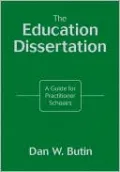 The Education Dissertation: A Guide for Practitioner Scholars