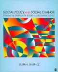 Social Policy and Social Change: Toward the Creation of Social and Economic Justice