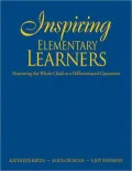 Inspiring Elementary Learners: Nurturing the Whole Child in a Differentiated Classroom