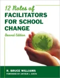 Twelve Roles of Facilitators for School Change