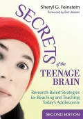 Secrets of the Teenage Brain: Research-Based Strategies for Reaching and Teaching Today’s Adolescents